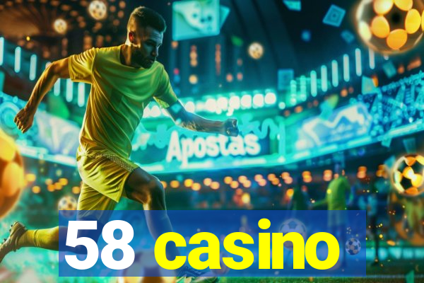 58 casino