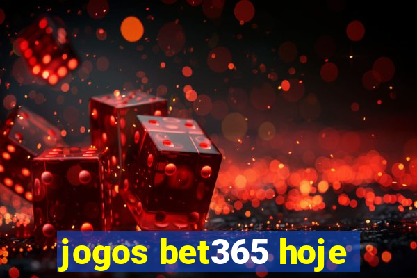 jogos bet365 hoje