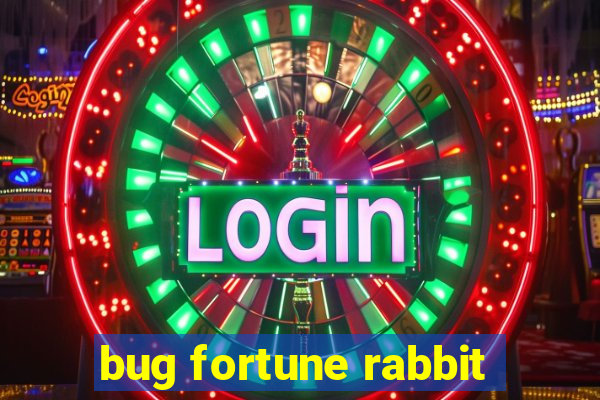 bug fortune rabbit