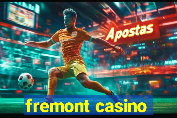 fremont casino