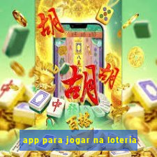 app para jogar na loteria