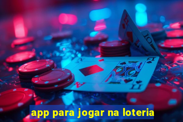 app para jogar na loteria