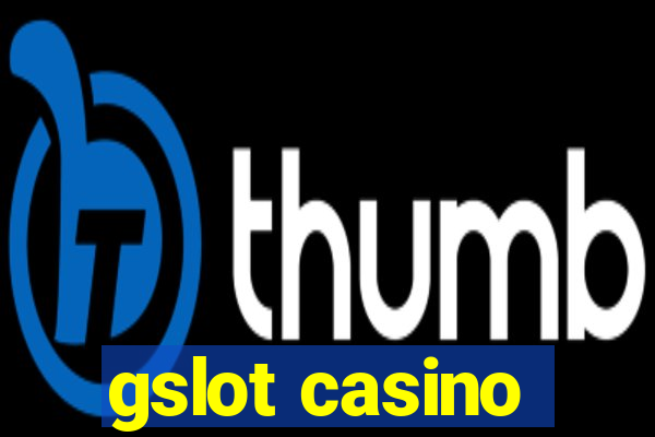 gslot casino