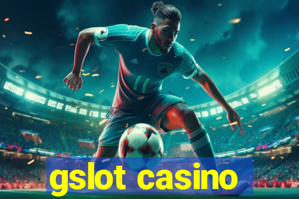 gslot casino