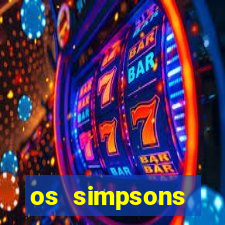 os simpsons assistir dublado