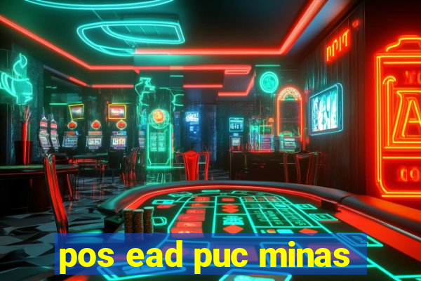 pos ead puc minas