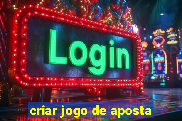 criar jogo de aposta