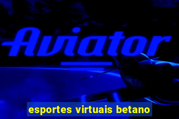 esportes virtuais betano