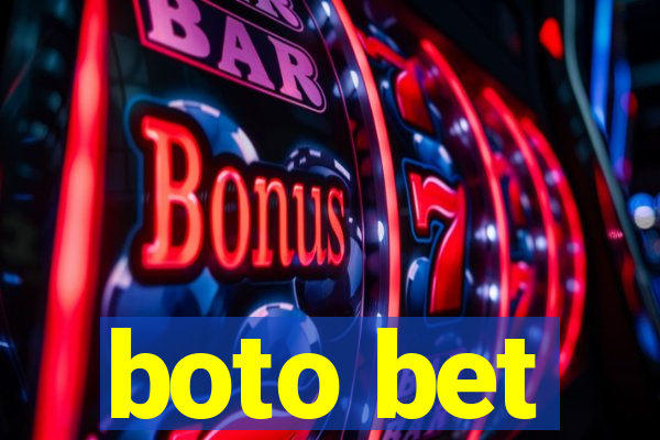 boto bet