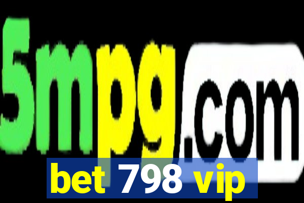 bet 798 vip