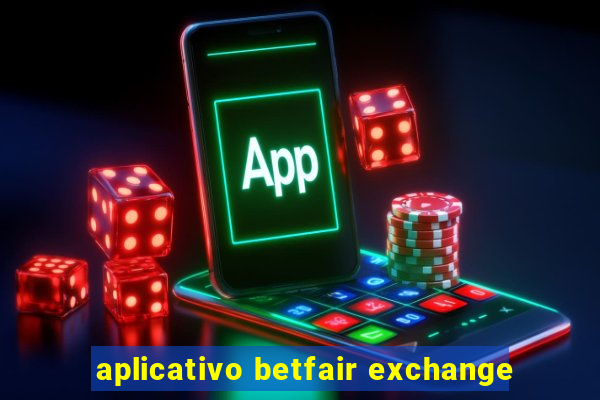 aplicativo betfair exchange