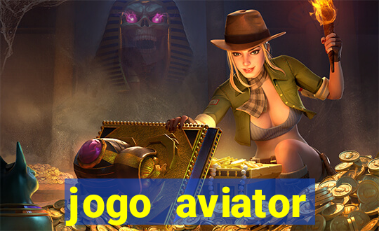 jogo aviator estrela bet