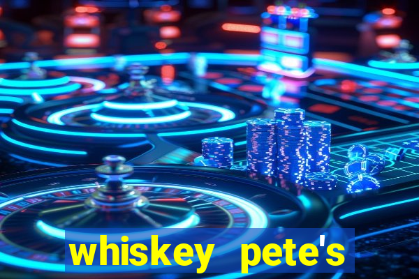 whiskey pete's hotel and casino