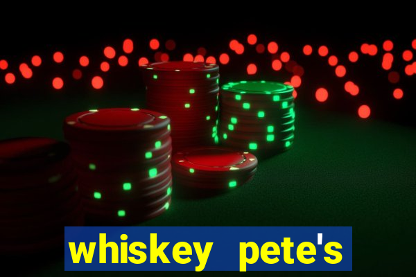 whiskey pete's hotel and casino