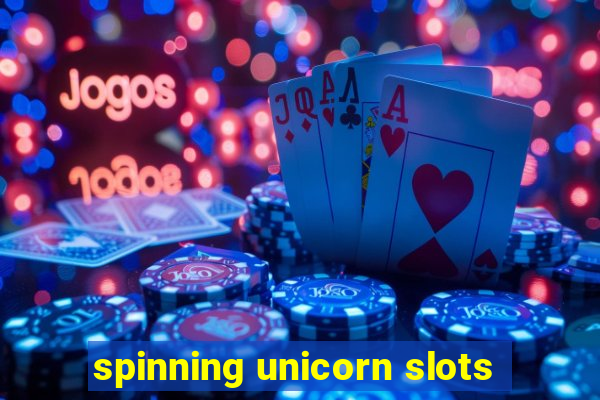 spinning unicorn slots