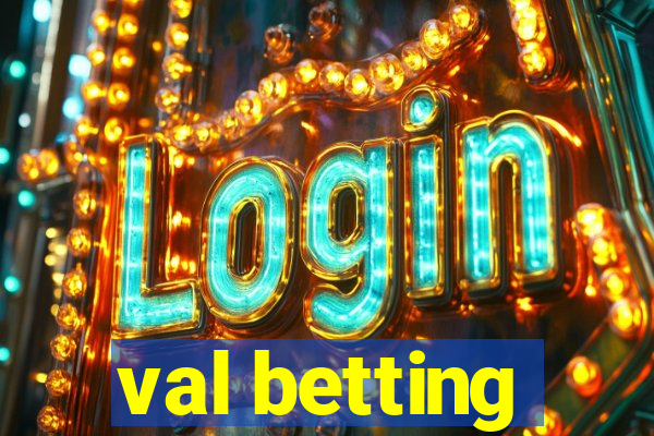 val betting