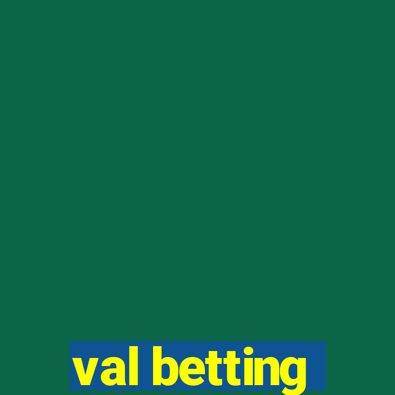 val betting