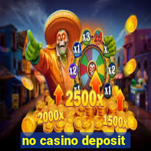 no casino deposit