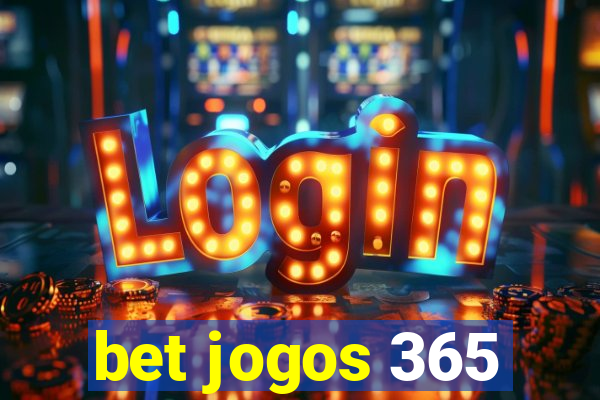 bet jogos 365