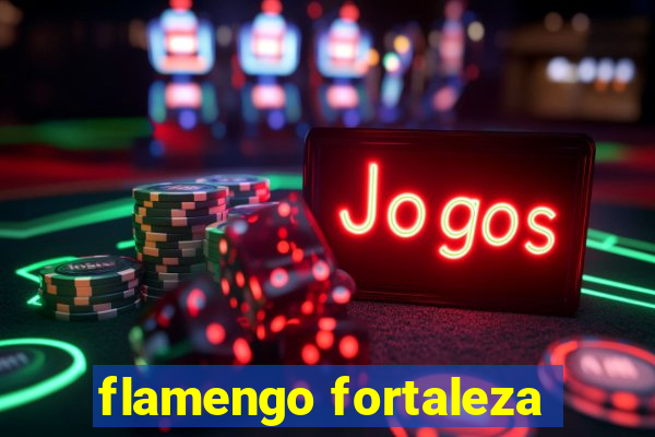 flamengo fortaleza