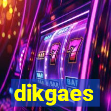 dikgaes