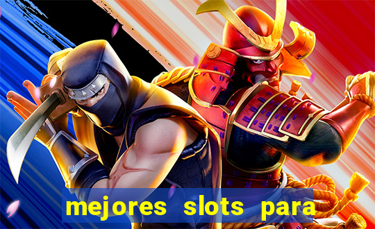 mejores slots para ganar dinero