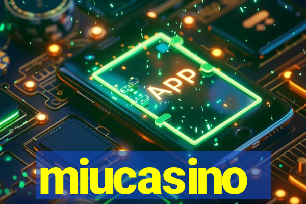 miucasino