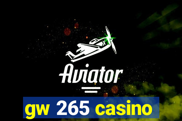 gw 265 casino