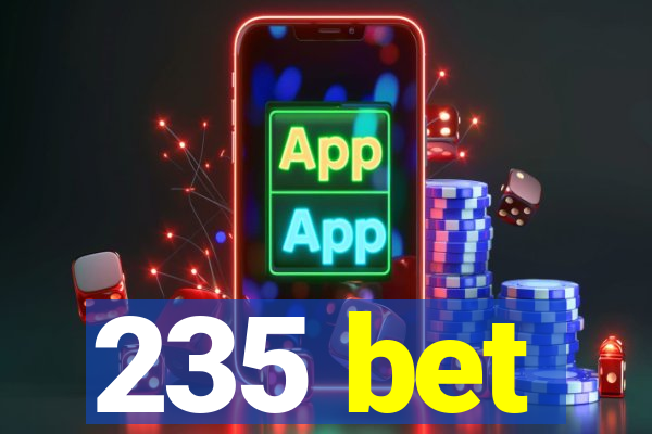 235 bet