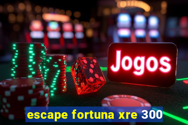 escape fortuna xre 300