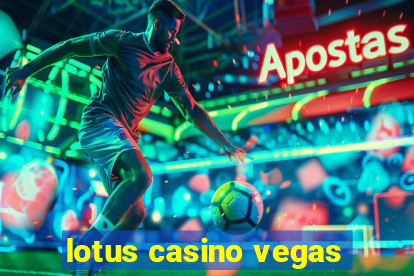 lotus casino vegas