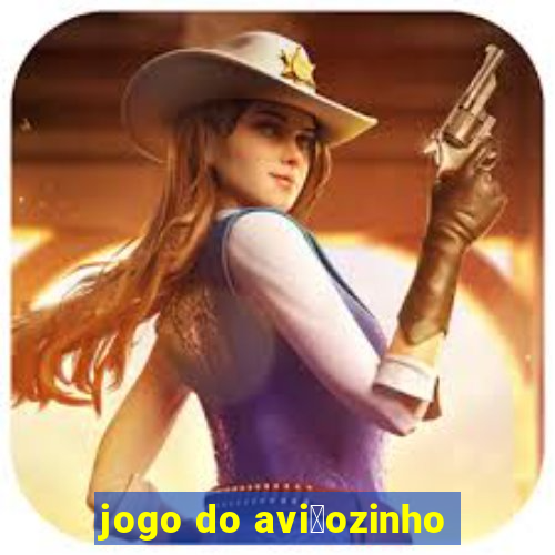 jogo do avi茫ozinho