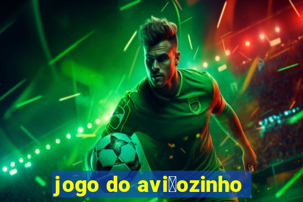 jogo do avi茫ozinho