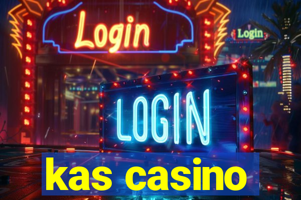 kas casino