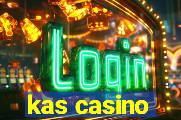 kas casino