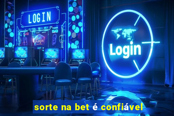 sorte na bet é confiável