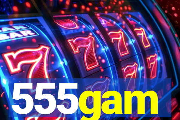 555gam