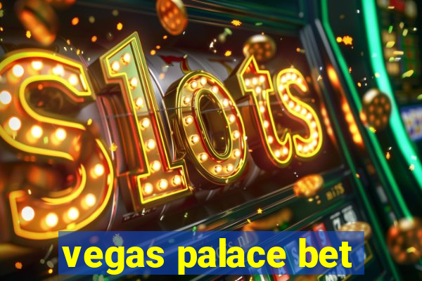 vegas palace bet