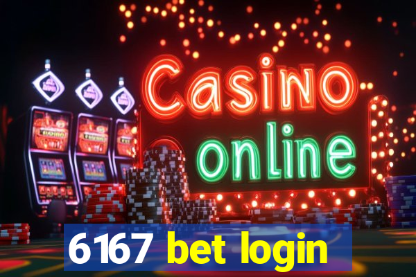 6167 bet login