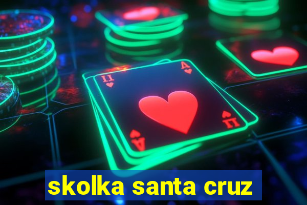 skolka santa cruz