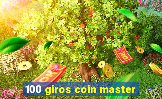 100 giros coin master