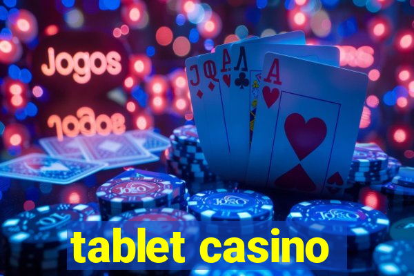 tablet casino