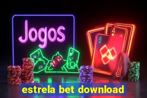 estrela bet download