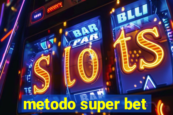 metodo super bet