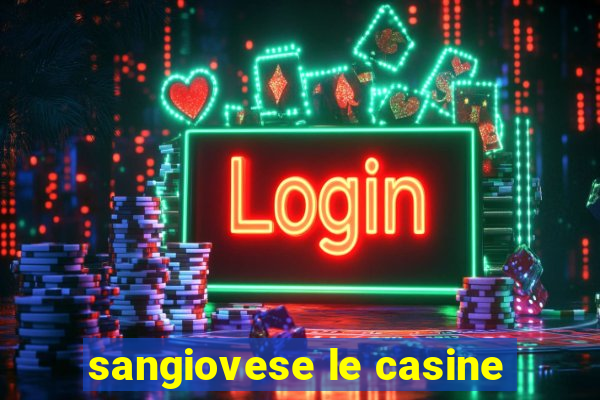 sangiovese le casine