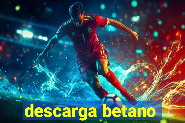 descarga betano