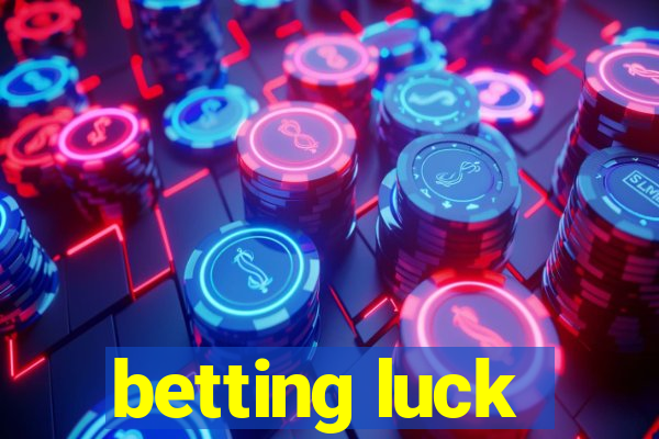 betting luck