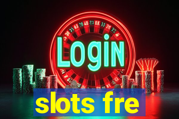 slots fre