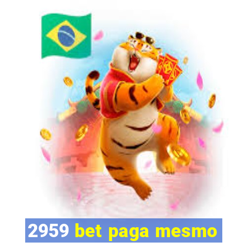 2959 bet paga mesmo