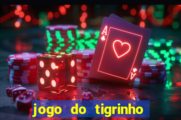 jogo do tigrinho ultimas noticias